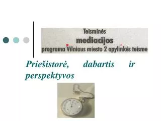 prie istor dabartis ir perspektyvos