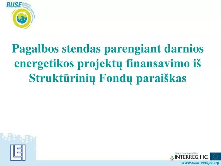 pagalbos stendas parengiant darnios energetikos projekt finansavimo i strukt rini fond parai kas