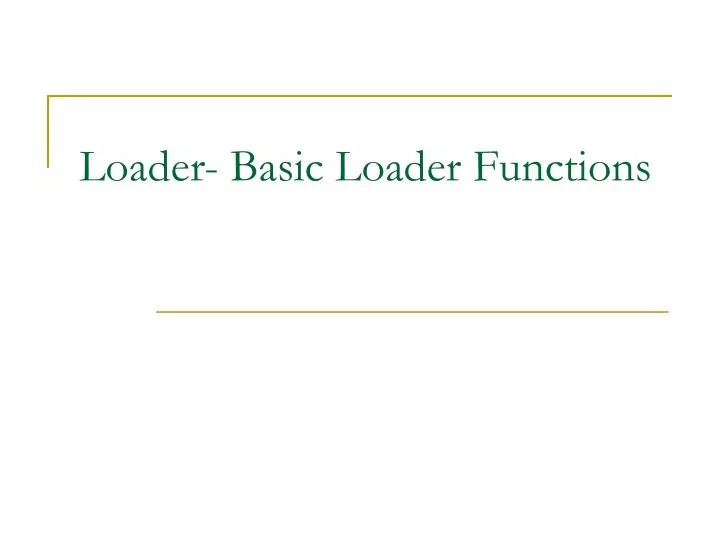 loader basic loader functions