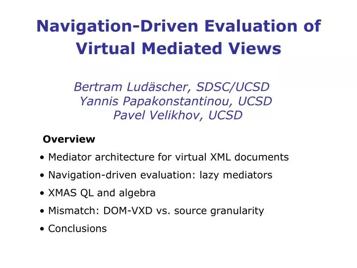 navigation driven evaluation of virtual mediated views
