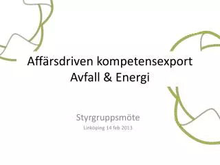 aff rsdriven kompetensexport avfall energi