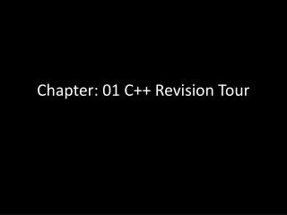 Chapter: 01 C++ Revision Tour