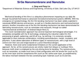 Si/Ge Nanomembrane and Nanotube J. Zang and Feng Liu