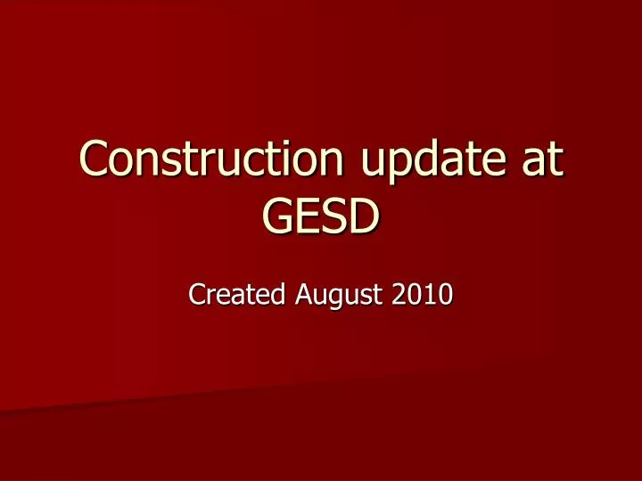 construction update at gesd
