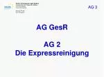 AG GesR AG 2 Die Expressreinigung - slide 1
