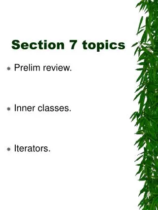 Section 7 topics