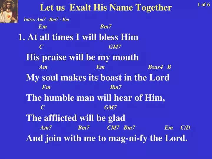 let us exalt his name together