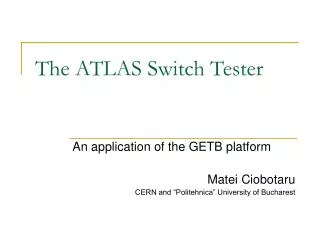 The ATLAS Switch Tester