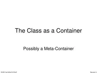 The Class as a Container