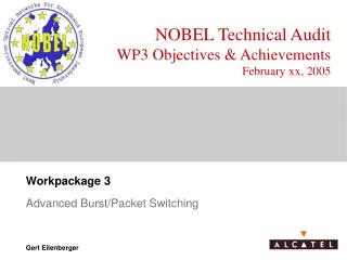 NOBEL Technical Audit WP3 Objectives &amp; Achievements February xx, 2005