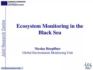 Nicolas Hoepffner Global Environment Monitoring Unit