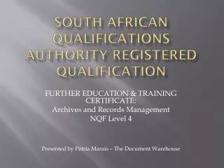 South African Qualifications Authority REGISTERED QUALIFICATION