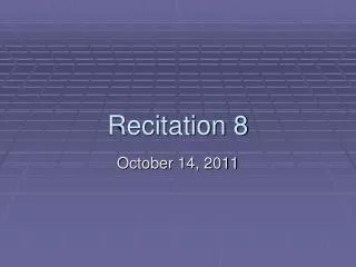 Recitation 8