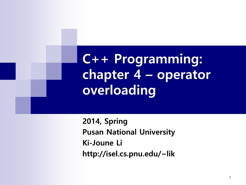 PPT - Operator Overloading in C++ Programming: Chapter 4 PowerPoint ...