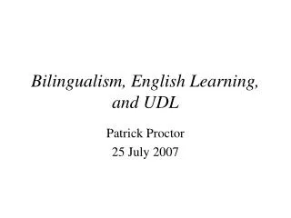 Bilingualism, English Learning, and UDL