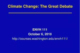Climate Change: The Great Debate