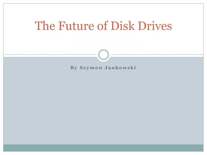 the future of disk drives
