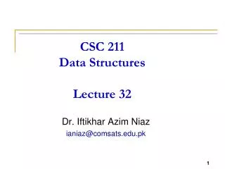 CSC 211 Data Structures Lecture 32