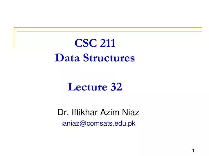csc 211 data structures lecture 32