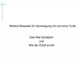 weitere beispiele f r verzweigung mit und ohne turtle