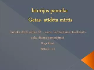 istorijos pamoka getas atid ta mirtis