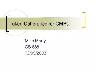 Token Coherence for CMPs