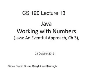 Java Working with Numbers (Java: An Eventful Approach, Ch 3),