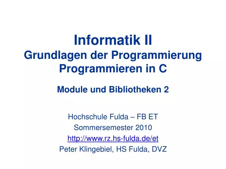 informatik ii grundlagen der programmierung programmieren in c module und bibliotheken 2