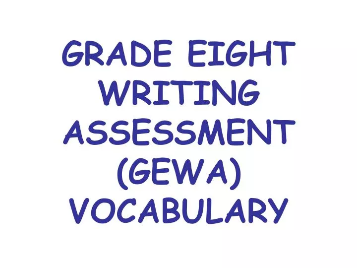 grade eight writing assessment gewa vocabulary