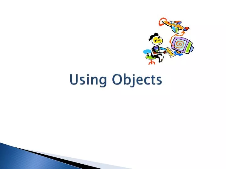 using objects
