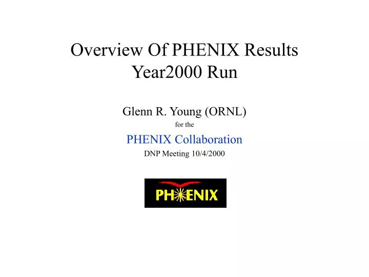 overview of phenix results year2000 run