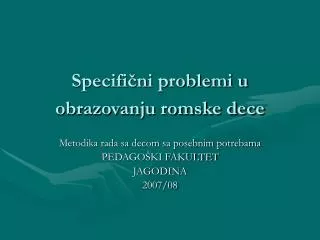 specifi ni problemi u obrazovanju romske dece