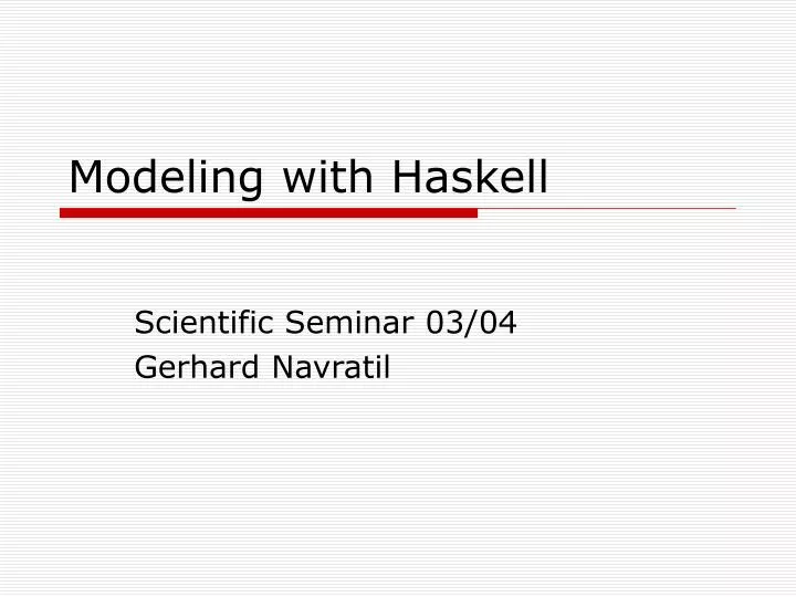 modeling with haskell