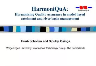 HarmoniQuA : Harmonising Quality Assurance in model based catchment and river basin management