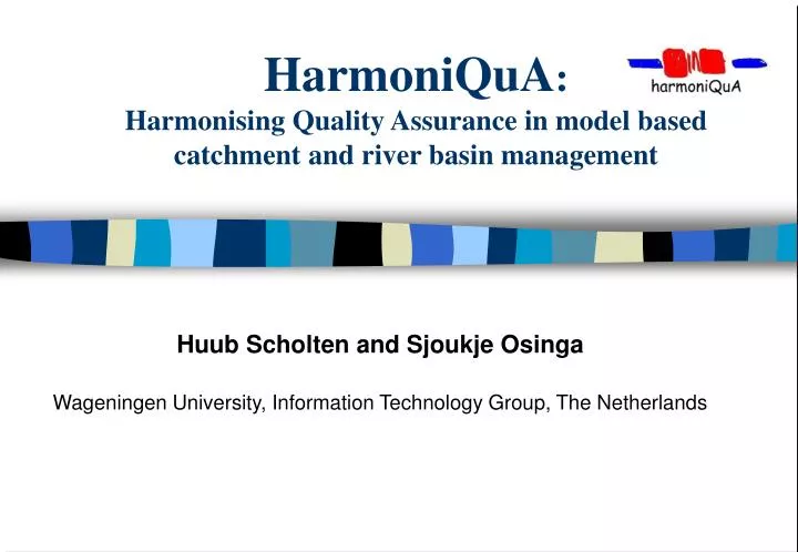 harmoniqua harmonising quality assurance in model based catchment and river basin management