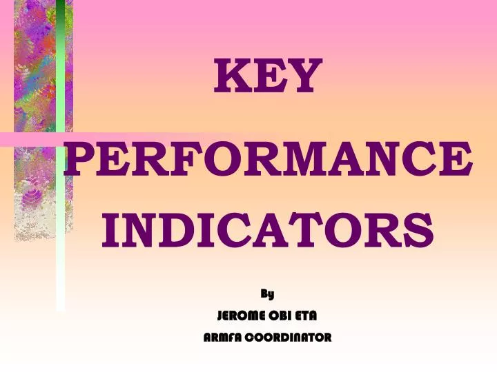 key performance indicators by jerome obi eta armfa coordinator