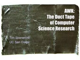 AWK: The Duct Tape of Computer Science Research