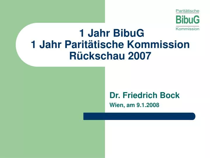 1 jahr bibug 1 jahr parit tische kommission r ckschau 2007