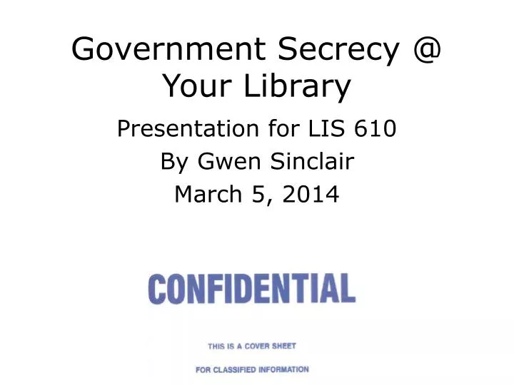 government secrecy @ your library