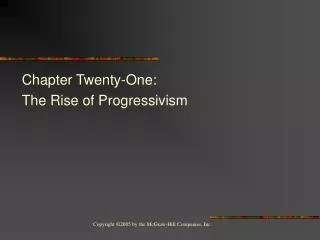 Chapter Twenty-One: The Rise of Progressivism