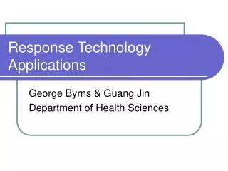 Response Technology Applications
