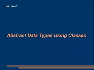 Abstract Data Types Using Classes