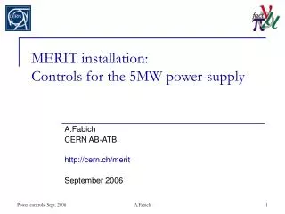MERIT installation: Controls for the 5MW power-supply