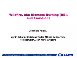 Wildfire, aka Biomass Burning (BB), and Emissions