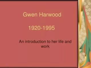 Gwen Harwood 1920-1995