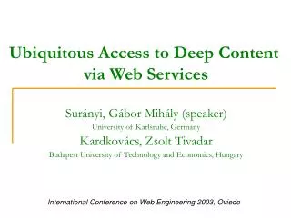 Ubiquitous Access to Deep Content via Web Services