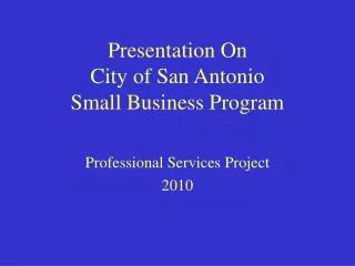 Presentation On City of San Antonio Small Business Program