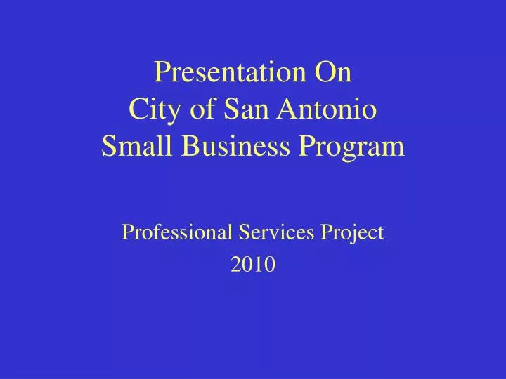presentation on city of san antonio small business program