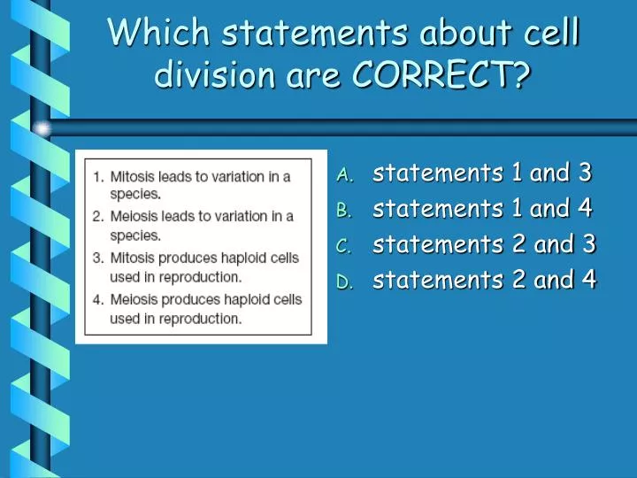 which statements about cell division are correct