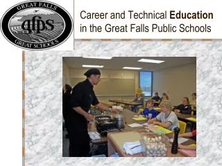 Career and Technical Education in the Great Falls Public Schools